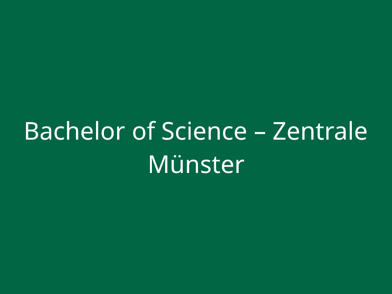  Bachelor of Science – Zentrale Münster