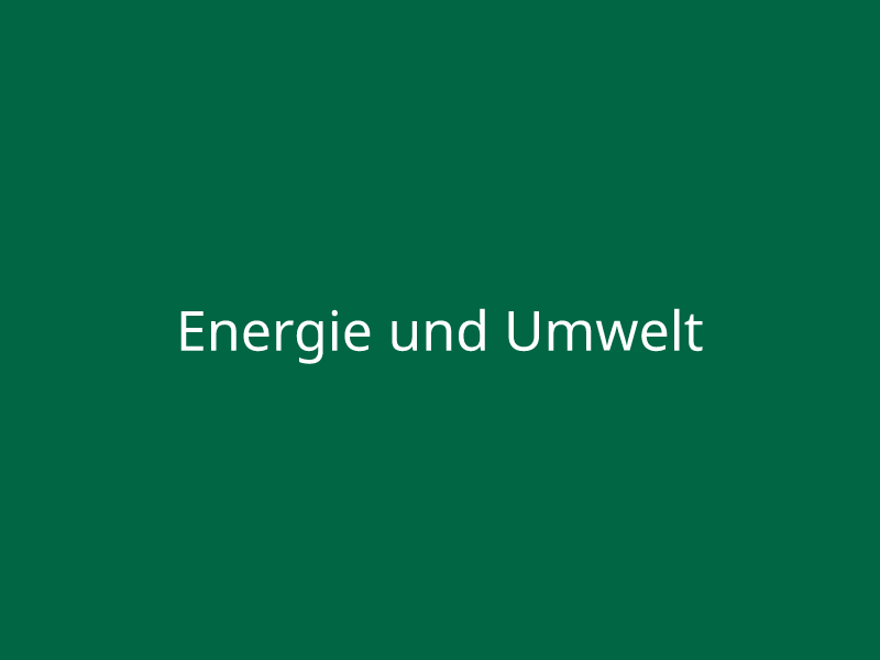Energie und Umwelt