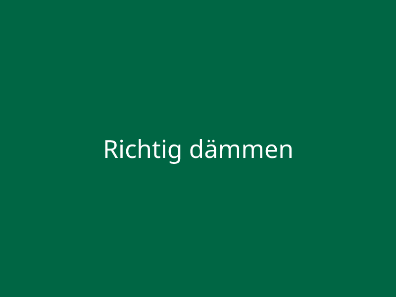 Richtig dämmen