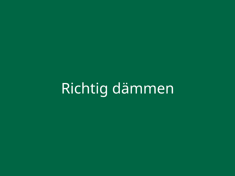Richtig dämmen